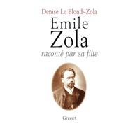 Emile Zola raconté par sa fille