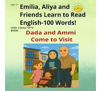 Emilia, Aliya and Friends Learn to Read English-100 Words!: Dada and Ammi come to visit
