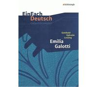 Emilia Galotti: Gymnasiale Oberstufe. EinFach Deutsch Unterrichtsmodelle