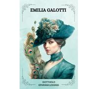 EMILIA GALOTTI Von GOTTHOLD EPHRAIM LESSING: ( GERMAN EDITION )