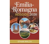 Emilia-Romagna Reisgids 2026: Ontdek het culinaire hart, historische steden en prachtige schatten van Italië
