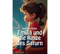 Emilia und die Ringe des Saturn: Das personalisierte Erstlesebuch & Vorlesebuch für Kinder von 6-10 Jahren mit Ausmalbildern