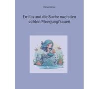 Emilia Und Die Suche Nach Den Echten Meerjungfrauen