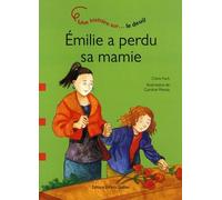 Emilie a perdu sa mamie - Une histoire sur le deuil