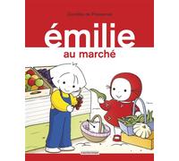 Émilie au marché - Domitille De Pressensé - Casterman - broché - Album jeunesse dès 3 ans