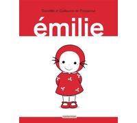 Émilie - Emilie Recueil - Guillaume de Pressensé - Casterman - relié - Album jeunesse