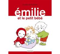 Émilie et le petit bébé - Domitille De Pressensé - Casterman - cartonné - Album jeunesse dès 3 ans