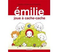Émilie joue à cache-cache Domitille De Pressensé (Auteur), Domitille De Pressensé (Illustration), Guillaume de Pressensé (Auteur)