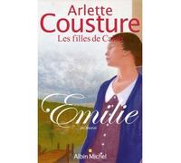 Arlette Cousture – Emilie : Les Filles de Caleb, tome 1 – Broché