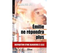 Emilie ne répondra plus: Disparition d'une blogueuse à Lille