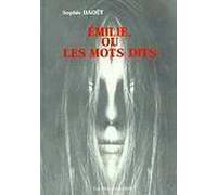 Émilie Ou Les Mots Dits