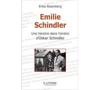 Emilie Schindler - Une héroïne dans l'ombre d'Oskar Schindler