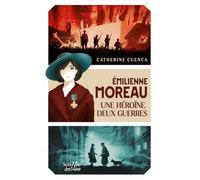 Emilienne Moreau, une héroïne, 2 guerres