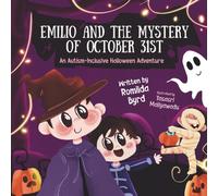 Emilio and the Mystery of October 31st: An Autism - Inclusive Halloween Adventure