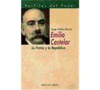 Emilio Castelar. La Patria y la República