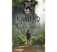 Emilio y el valle de los colibríes