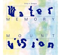 Emily A. Sprague - Water Memory / Mount Vision [Vinyl]