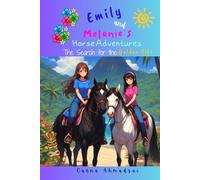 Emily and Melanie's Horse Adventures:: The Search for the Golden Tiki