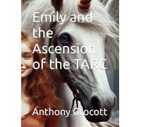 Emily and the Ascension of the TARC