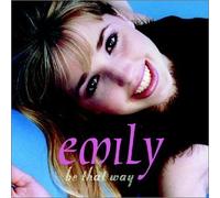 Emily - Be That Way