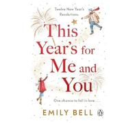 Emily Bell This Year's For Me and You (Poche)