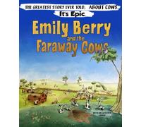 Emily Berry and The Faraway Cows: Emily Berry's Big Day at The Farm