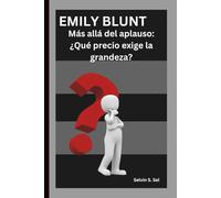 EMILY BLUNT: Más allá del aplauso: ¿Qué precio exige la grandeza?