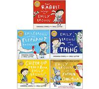 Emily Brown Series 5 Books Collection Set by Cressida Cowell (That Rabbit Belongs To Emily Brown, Emily Brown and the Thing, the Elephant Emergency, Cheer Up Your Teddy Emily Brown, Father Christmas)
