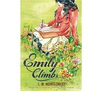 Emily Climbs by L M Montgomery L M Montgomery (Auteur)