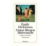 Emily Dickinson Lola Guten Morgen, Mitternacht. Gedichte und Briefe. Zw (Poche)
