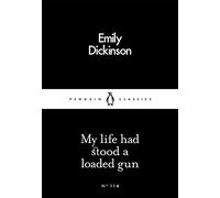 Emily Dickinson - My Life Had Stood a Loaded Gun - Paperback - F245z
