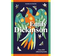 Emily Dickinson: Over 100 Poems on Life and Love