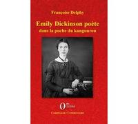 Emily Dickinson poète: Dans la poche du kangourou