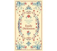 Emily Dickinson Selected Poems of Emily Dickinson (Poche)
