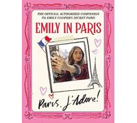 Emily in Paris Paris JAdore by Emily in Paris Emily in Paris (Auteur)