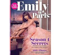 Emily In Paris - Style Guide, Outfit Inspiration, Emily, Mindy, Camille & Sylvie's Hottest Looks, 200+ Photos, Season 4 Secrets, Will Gabriel & Emily Reunite?, Best Episodes, Iconic Locations & More!