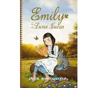 Emily, la de Luna Nueva/ Emily of New Moon
