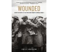 Emily Mayhew Wounded (Poche)