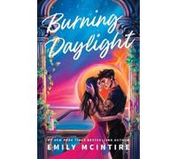 Emily McIntire Burning Daylight (Poche) Defying the Stars