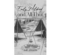 Emily Mildred and All That: Unlocking the past Interesting tales from another time