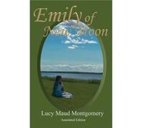 Emily of New Moon by Lucy Maud Montgomery Lucy Maud Montgomery (Auteur)