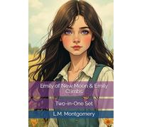 Emily of New Moon & Emily Climbs: Two-in-One Set