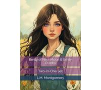 Emily of New Moon & Emily Climbs: Two-in-One Set