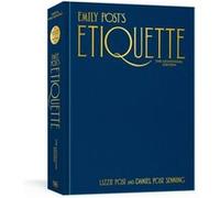 Emily Posts Etiquette The Centennial Edition by Daniel Post Senning Daniel Post Senning (Auteur)
