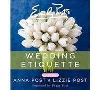 Emily Posts Wedding Etiquette by Anna PostLizzie Post Inconnu (Auteur)