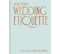 Emily Post's Wedding Etiquette - Lizzie Post - Ten Speed Press - ebook (ePub) - Livre