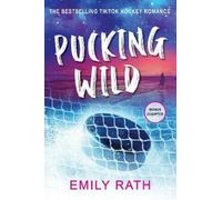 Emily Rath – Pucking Wild – Romance de hockey (écart d'âge inversé) – Poche