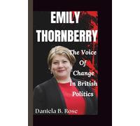 EMILY THORNBERRY: The Voice Of Change In British Politics