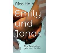 Emily Und Jonas: Eine Geschichte Geht Um Die Welt