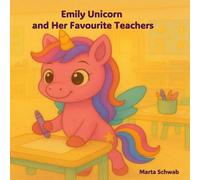 Emily Unicorn and Her Favourite Teachers